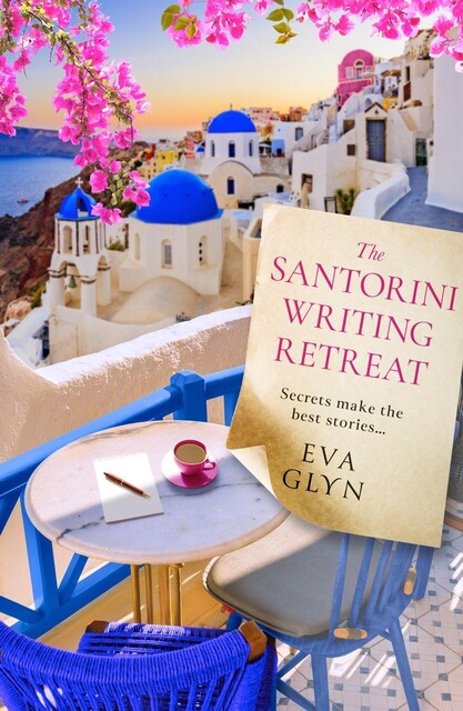 The Santorini Writing Retreat, Eva Glyn