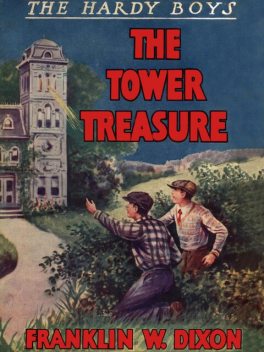 Hardy Boys Mystery - 01. The Tower Treasure, Franklin Dixon