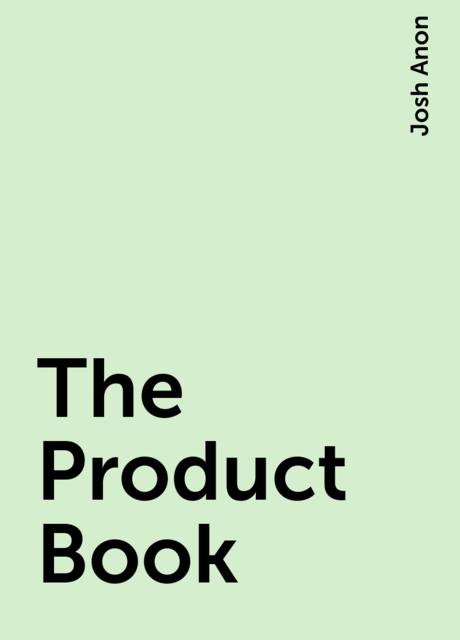 The Product Book, Josh Anon