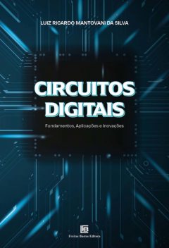 Circuitos Digitais, Luiz Ricardo Mantovani da Silva