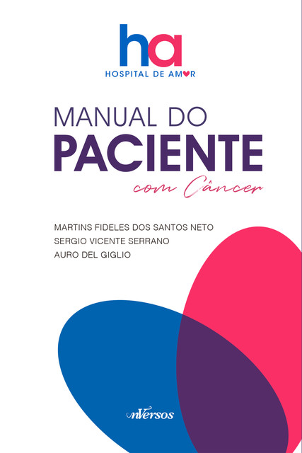 Manual do Paciente com Câncer, Auro del Giglio, Martins Fideles dos Santos Neto, Vicente Serrano