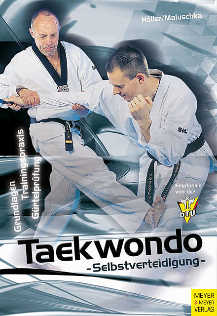 Taekwondo Selbstverteidigung, Jürgen Höller, Axel Maluschka