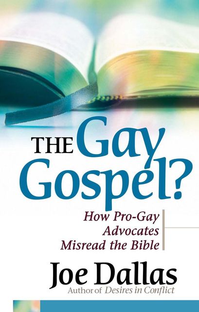 The Gay Gospel?, Joe Dallas