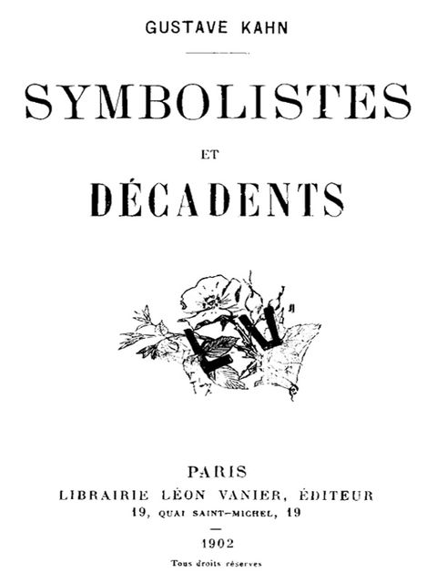 Symbolistes et Décadents, Gustave Kahn