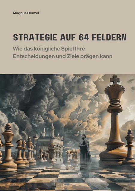 Strategie auf 64 Feldern, Magnus Denzel