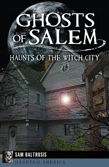 Ghosts of Salem, Sam Baltrusis