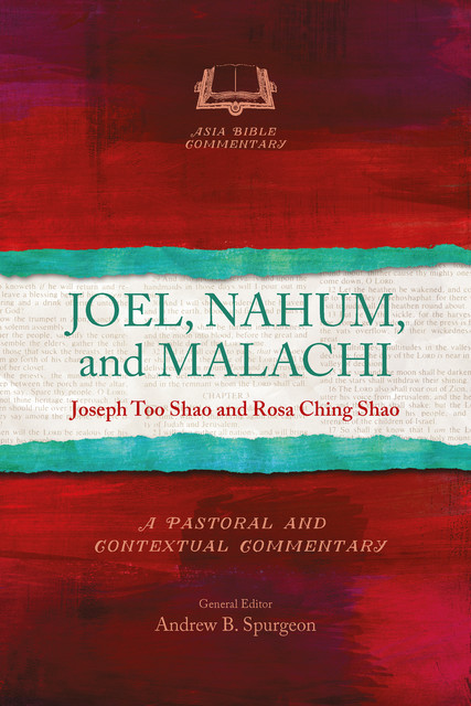 Joel, Nahum, and Malachi, Joseph Too Shao, Rosa Ching Shao