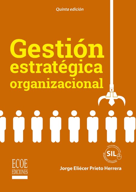 Gestión estratégica organizacional, Jorge Eliécer Prieto Herrera