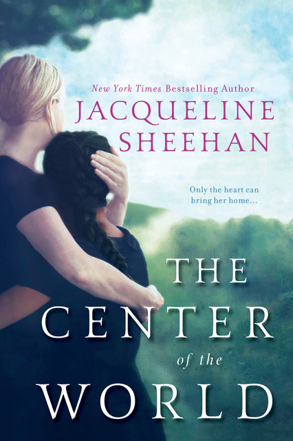 The Center of the World, Jacqueline Sheehan