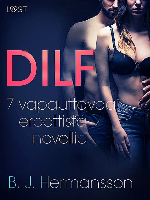 DILF – 7 vapauttavaa eroottista novellia, B.J. Hermansson