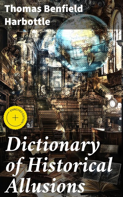 Dictionary of Historical Allusions, Thomas Benfield Harbottle
