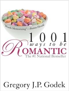 1001 Ways to Be Romantic, Gregory J.P. Godek