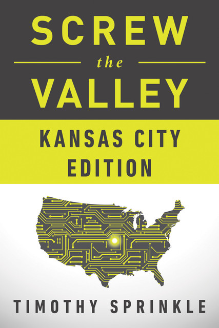 Screw the Valley: Kansas City Edition, Timothy Sprinkle