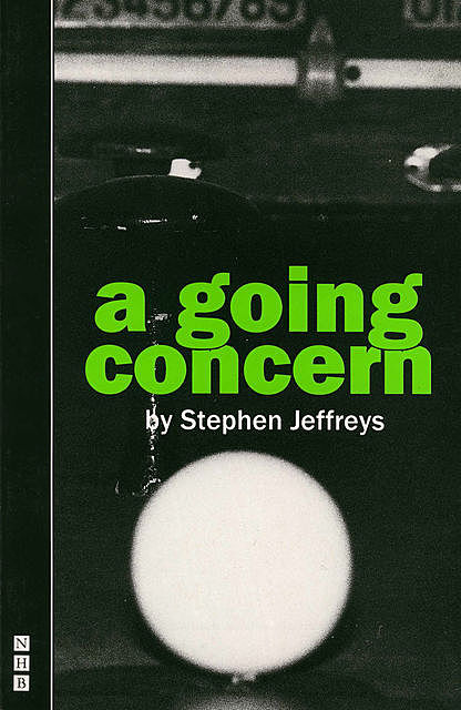 A Going Concern (NHB Modern Plays), Stephen Jeffreys