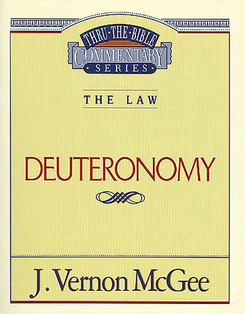 Deuteronomy, J. Vernon McGee