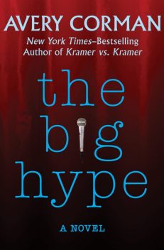 The Big Hype, Avery Corman