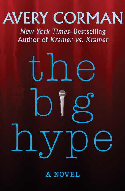 The Big Hype, Avery Corman