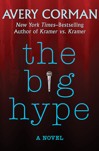The Big Hype, Avery Corman