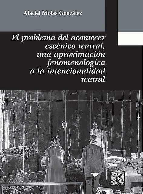 El problema del acontecer escénico teatral, Alaciel Molas González