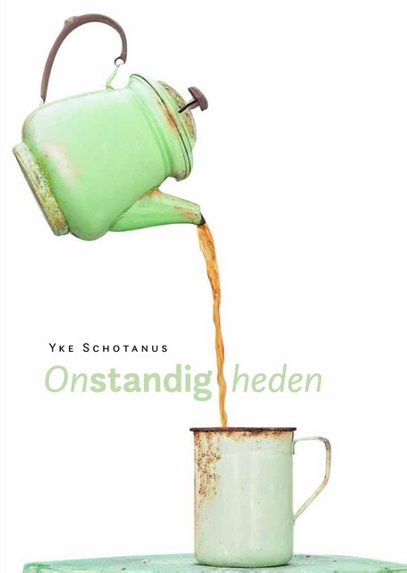 Onstandig heden, Yke Schotanus