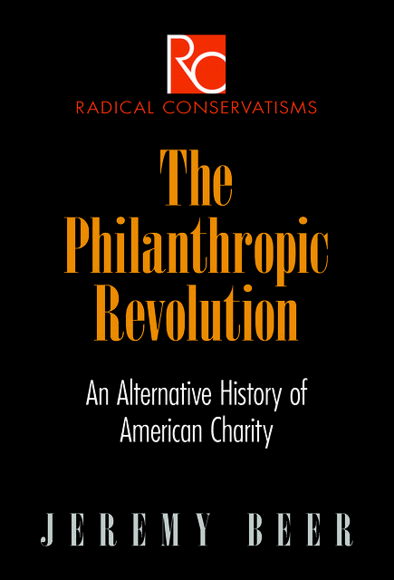 The Philanthropic Revolution, Jeremy Beer