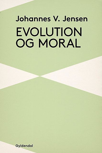 Evolution og Moral, Johannes V. Jensen