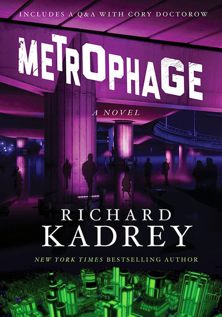 METROPHAGE, Richard Kadrey