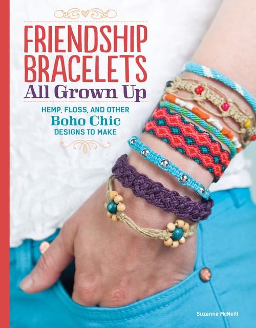 Friendship Bracelets 102, Suzanne McNeill