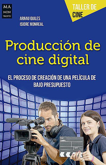 Producción de cine digital, Arnau Quiles, Isidre Monreal