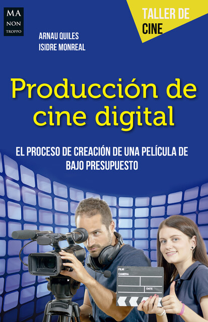 Producción de cine digital, Arnau Quiles, Isidre Monreal