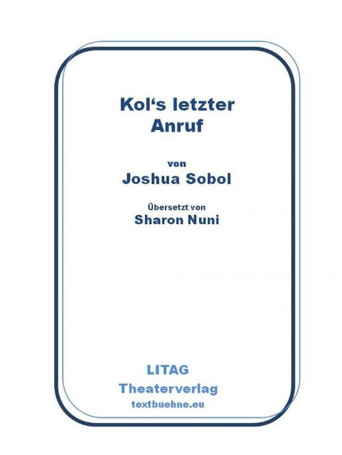 Kol's letzter Anruf, Joshua Sobol