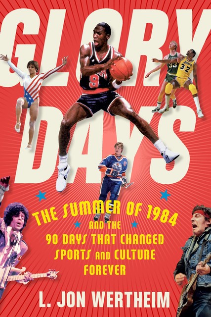 Glory Days, L. Jon Wertheim