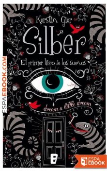 Silber, el primer libro de los sueños, Kerstin Gier