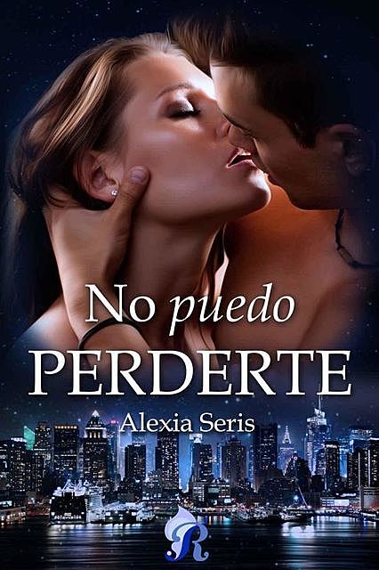 No puedo Perderte (Romantic Ediciones), Alexia Seris