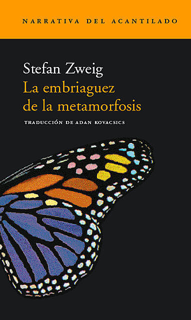 La embriaguez de la metamorfosis, Stefan Zweig