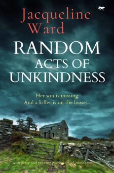 Random Acts of Unkindness, Jacqueline Ward