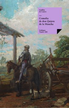 Comedia de don Quijote de la Mancha, Guillén de Castro y Bellvís