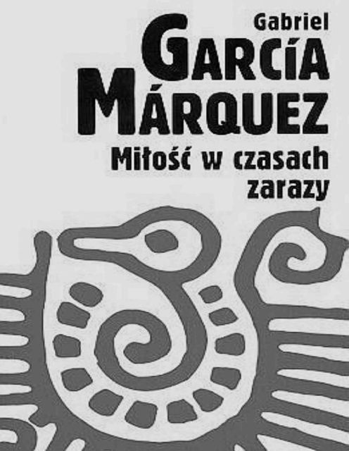 Miłosc w czasach zarazy, García Márquez