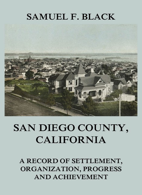 San Diego County, California, Samuel F. Black