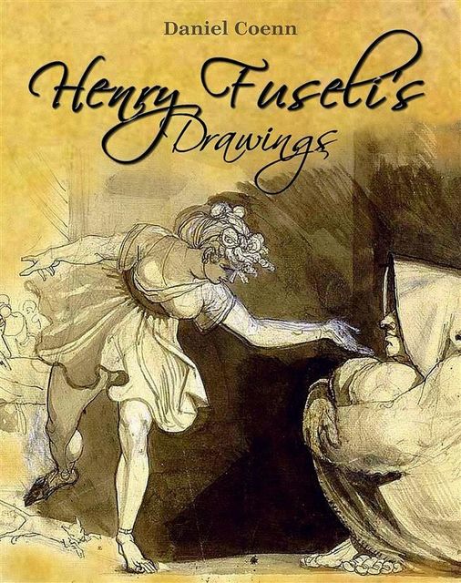 Henry Fuseli's Drawings, Daniel Coenn