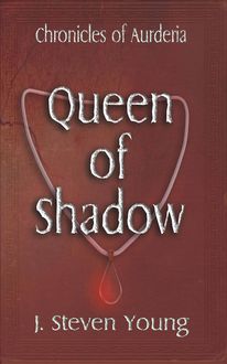 Queen of Shadow, J.Steven Young