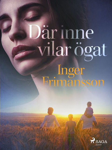Där inne vilar ögat, Inger Frimansson