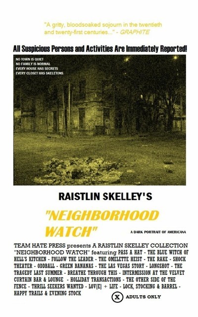 Neighborhood Watch, Raistlin Skelley