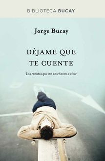 Déjame que te cuente, Jorge Bucay