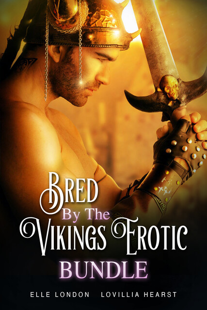 Bred By The Vikings Erotic Bundle, Elle London, Lovillia Hearst