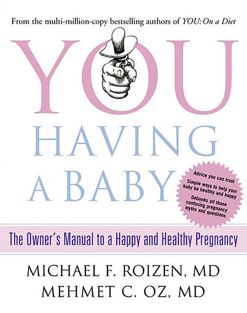 You: Having a Baby, Mehmet Öz, Michael F. Roizen