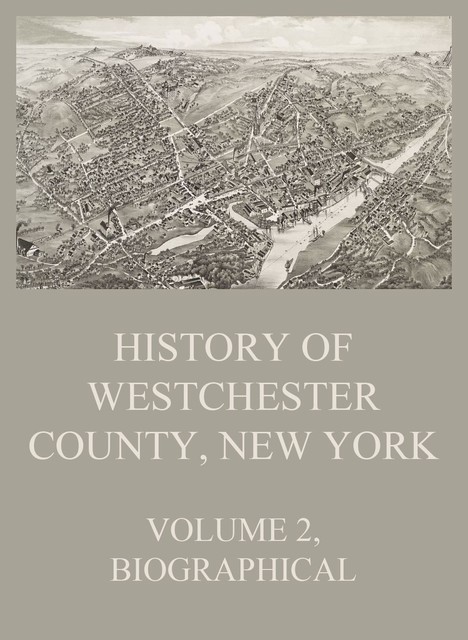 History of Westchester County, New York, Volume 2, Jürgen Beck