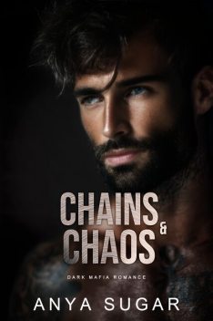 Chains & Chaos, Anya Sugar