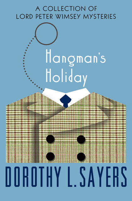 Hangman's Holiday, Dorothy L Sayers