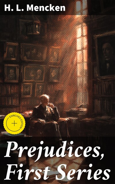 Prejudices, First Series, H.L.Mencken